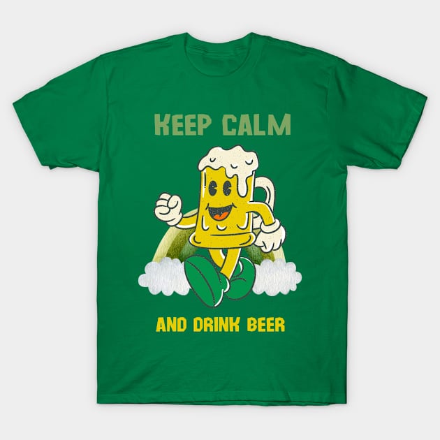 Keep Calm And Drink Beer T-Shirt by Crazy.Prints.Store